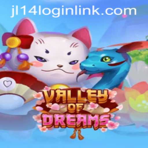 Dive into the Exciting World of ValleyofDreams at JL14.COM